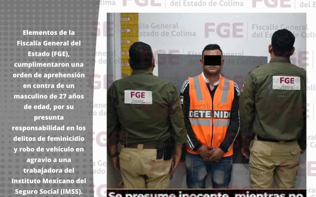 POR FEMINICIDIO Y ROBO DE VEHÍCULO DETIENE FGE A SUJETO EN LA CIUDAD DE MÉXICO