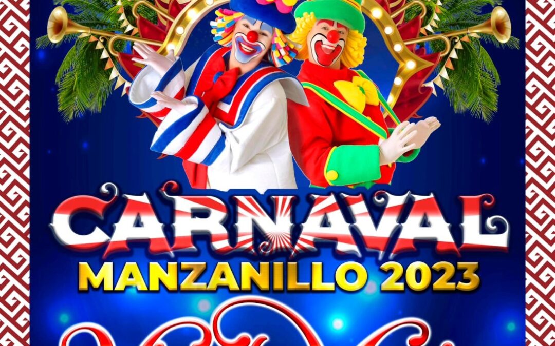 ABRE «CIRCO DRAGÓN» EL CARNAVAL MANZANILLO 2023 «VIVE LA MAGIA» ESTE JUEVES