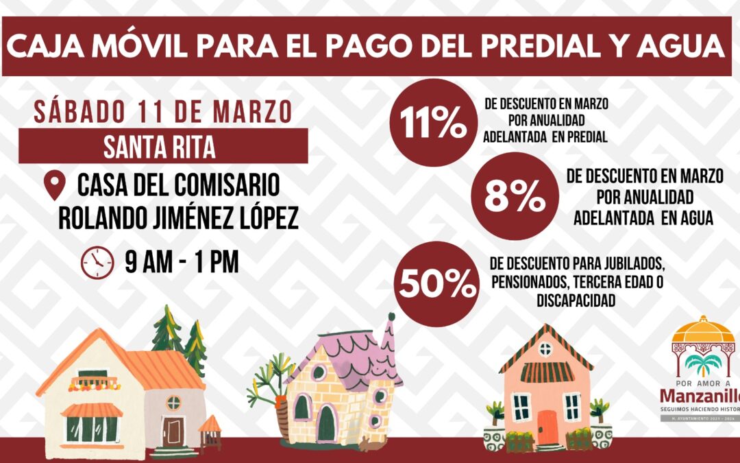 EL AYUNTAMIENTO DE MANZANILLO OFRECE DESCUENTOS EN PREDIAL Y AGUA EN MARZO