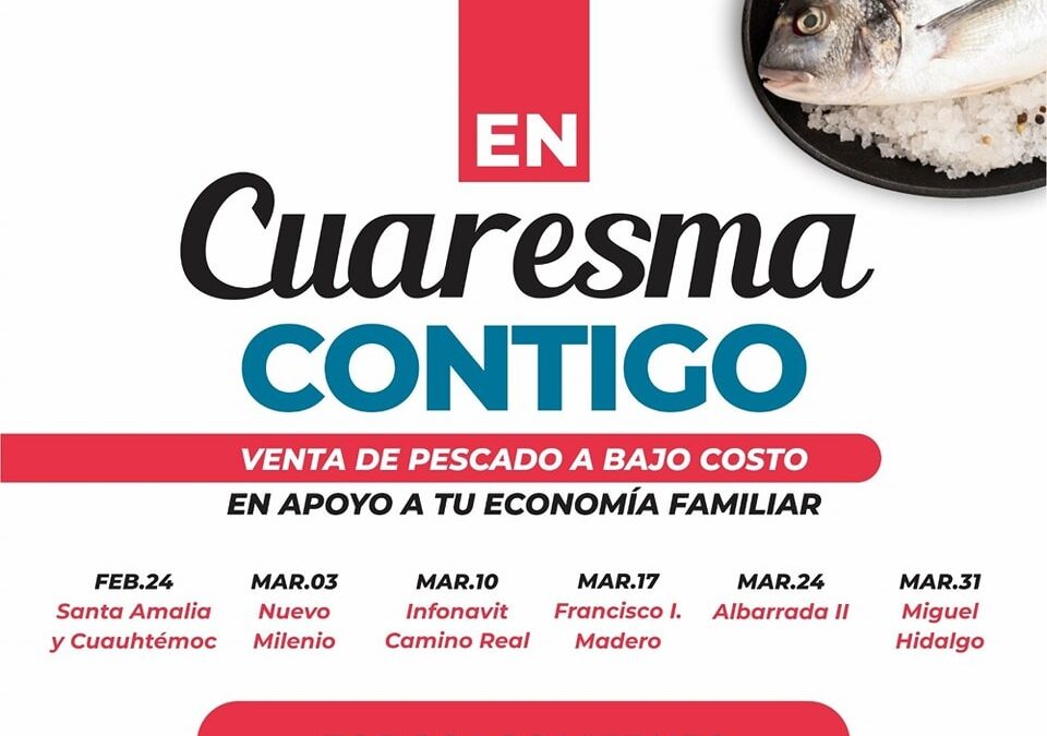 OFRECE PESCADO A BAJO COSTO EL PROGRAMA «EN CUARESMA CONTIGO»