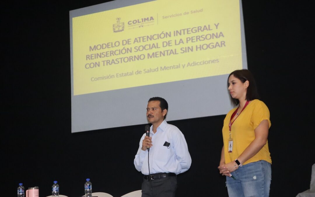 PRESENTAN MODELO DE ATENCIÓN INTEGRAL A PERSONAS CON TRANSTORNO MENTAL, EN MANZANILLO
