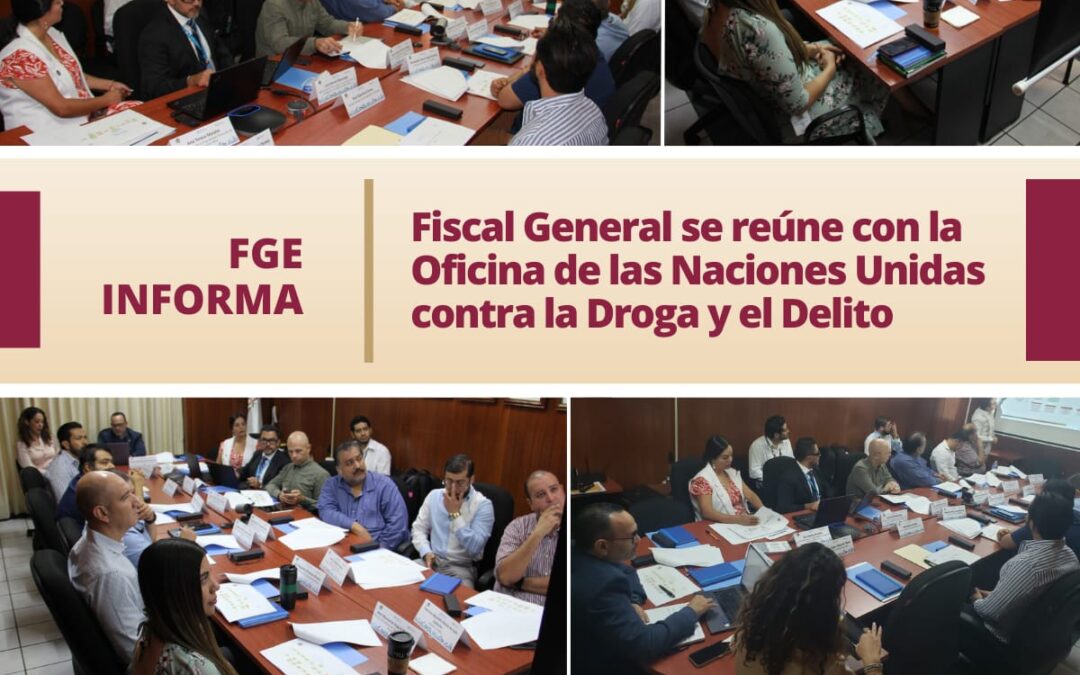 SE REÚNE FGE CON OFICINA DE LA ONU CONTRA LA DROGA Y EL DELITO