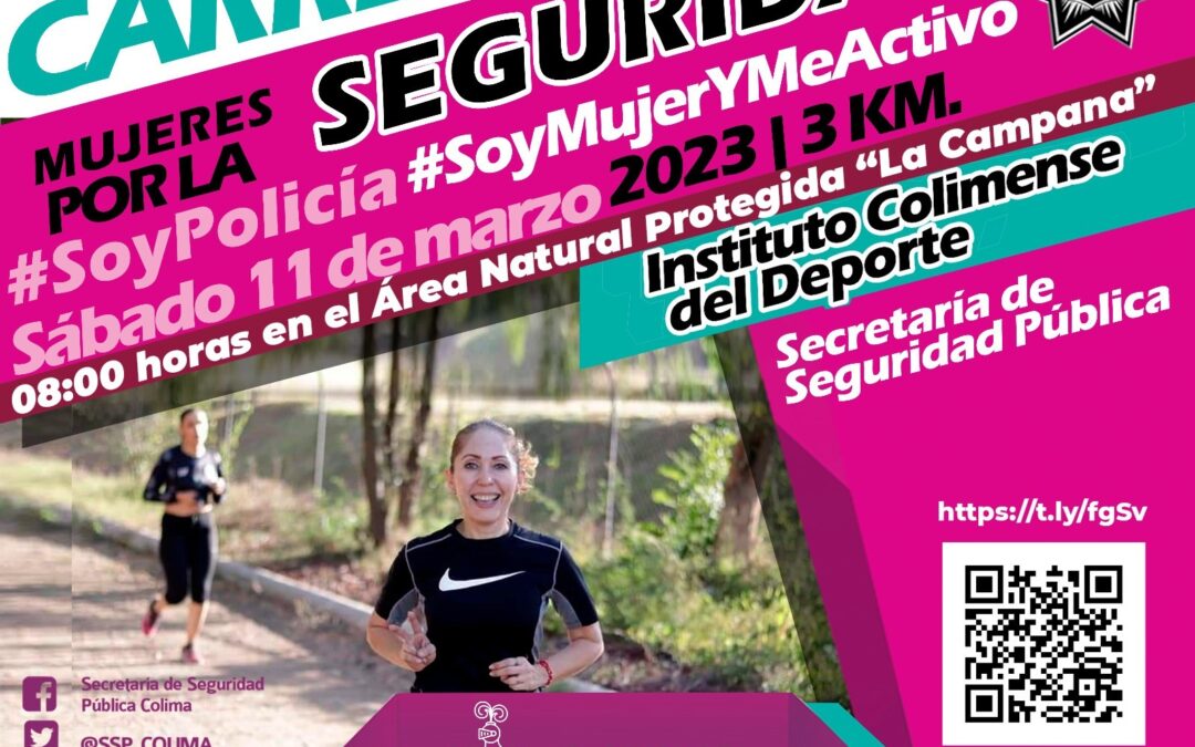 GOBIERNO DE COLIMA INVITA A 3ºra EDICIÓN DE LA CARRERA MUJERES POR LA SEGURIDAD