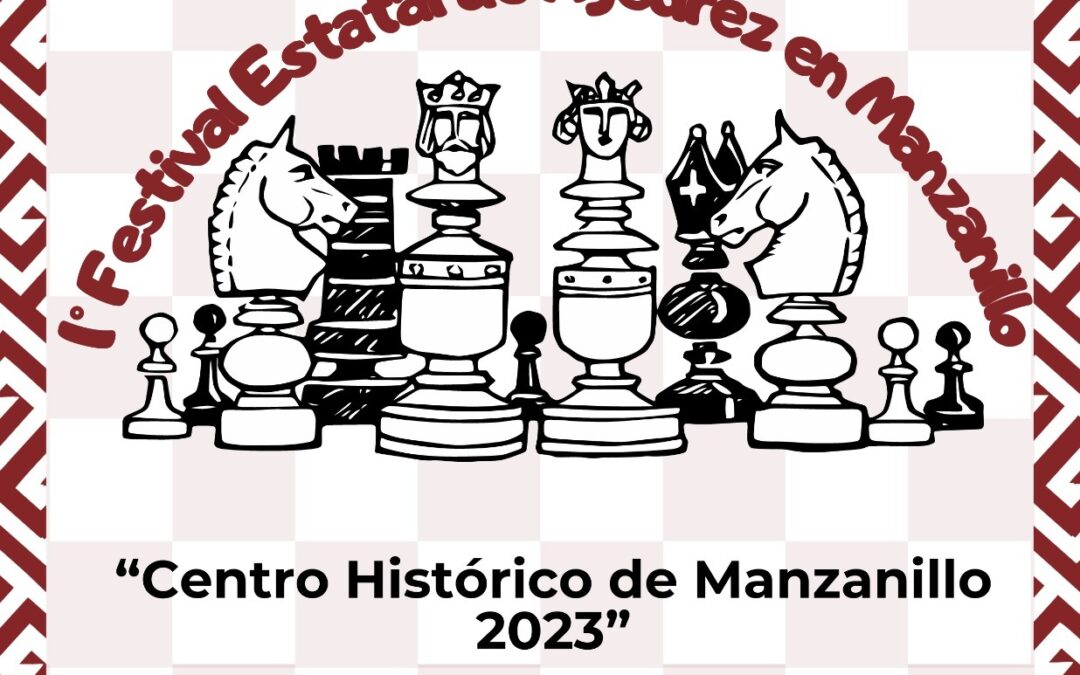 PRIMER FESTIVAL ESTATAL DE AJEDREZ EN MANZANILLO