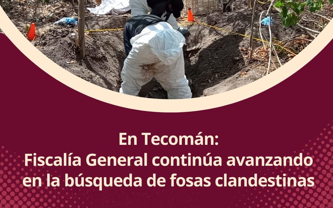 AVANZA FGE EN BÚSQUEDA DE FOSAS CLANDESTINAS EN TECOMÁN