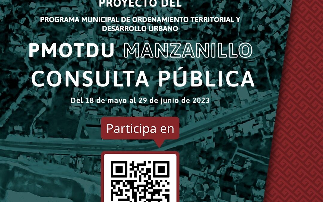 AYUNTAMIENTO DE MANZANILLO, MANTIENE ABIERTA  LA CONSULTA PARA EL ORDENAMIENTO DEL MUNICIPIO