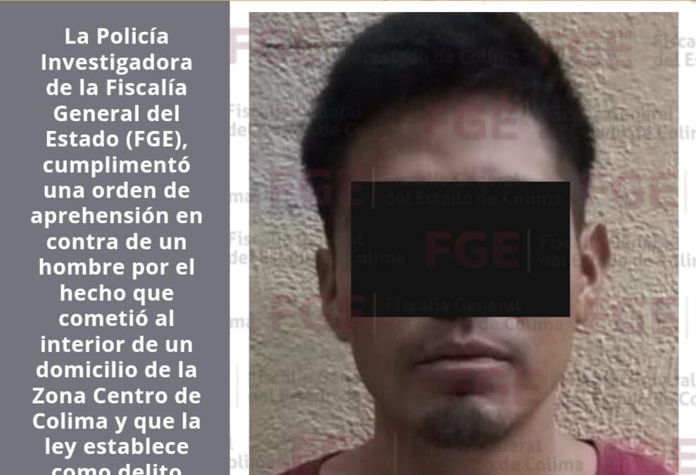 EJECUTA FGE ORDEN DE APREHENSIÓN CONTRA SUJETO ACUSADO DE HOMICIDIO CALIFICADO