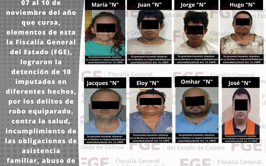 POR DIVERSOS DELITOS COMETIDOS EN LA ENTIDAD, FISCALÍA OBTIENE 10 ÓRDENES DE APREHENSIÓN