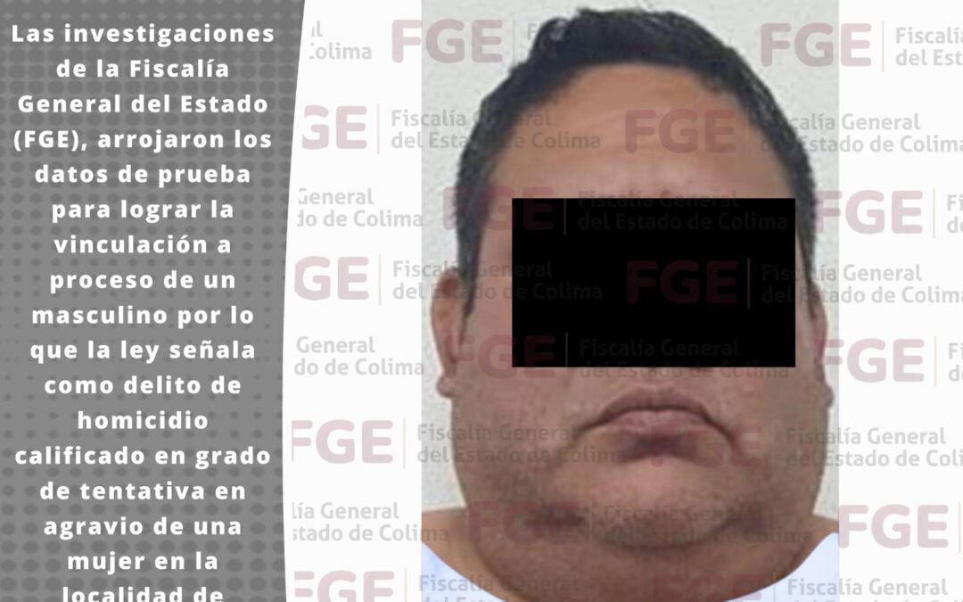 VINCULAN A PROCESO A UN HOMBRE POR TENTATIVA DE HOMICIDIO