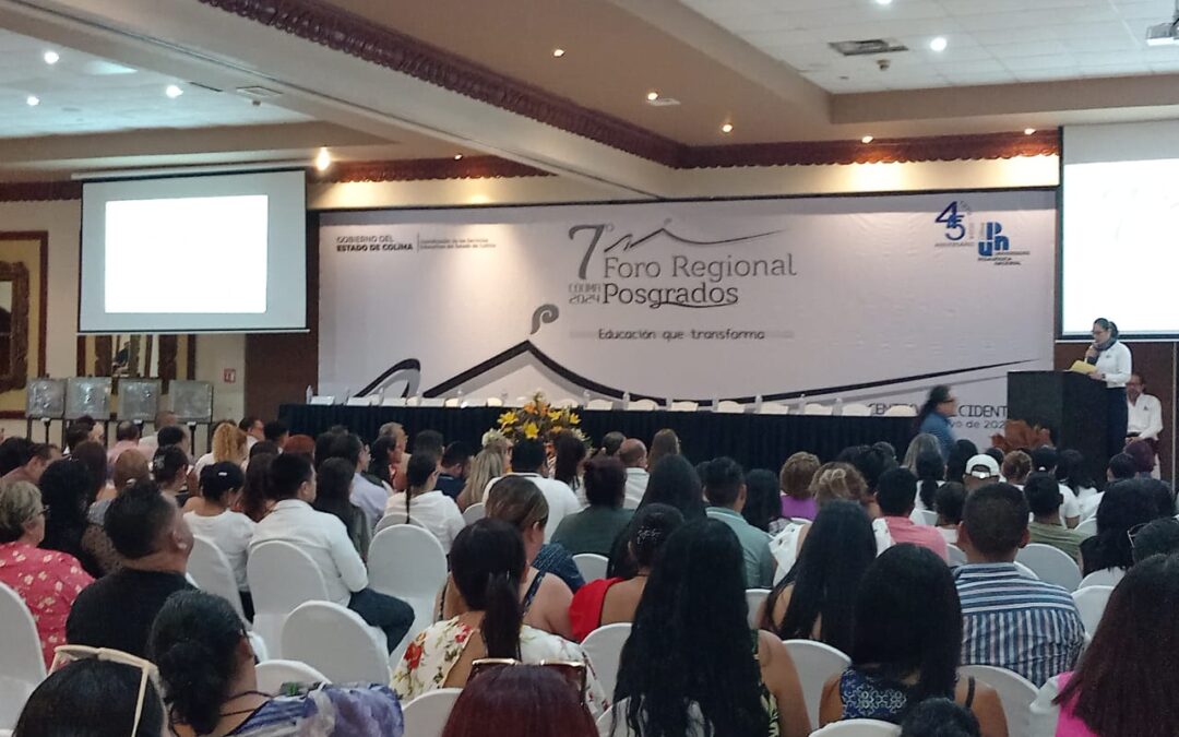 CULMINA CON ÉXITO 7° FORO REGIONAL DE POSGRADOS UPN CENTRO OCCIDENTE COLIMA 2024