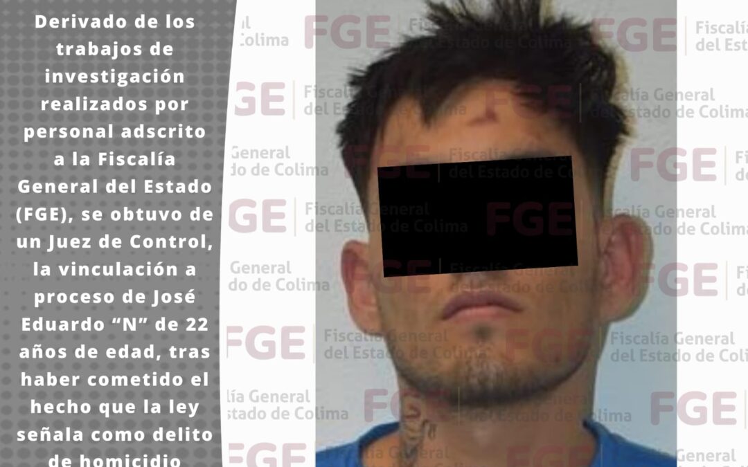 VINCULAN A SUJETO POR HOMICIDIO CALIFICADO COMETIDO EN VILLA DE ÁLVAREZ