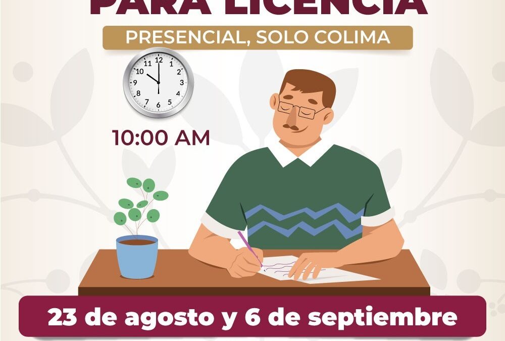 MOVILIDAD COLIMA INVITA A REALIZAR EXAMEN DE LICENCIA, DE MANERA PRESENCIAL