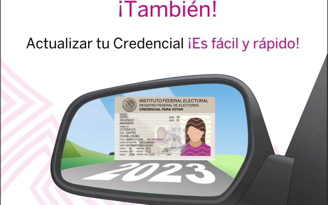 LLAMA INE COLIMA A RENOVAR CREDENCIALES PARA VOTAR, 9 MIL 688 MARCADAS CON 2023 PERDIERON VIGENCIA