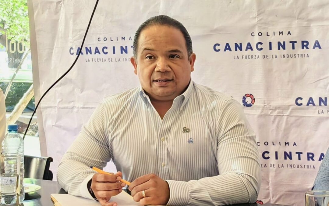 CANACINTRA COLIMA INVITA A SOLUCIÓN COORDINADA PARA EL CONGESTIONAMIENTO EN EL PUERTO DE MANZANILLO
