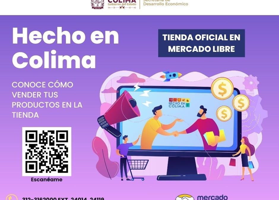 SEDECO INVITA A FORMAR PARTE DE LA TIENDA EN LÍNEA ‘HECHO EN COLIMA’, EN MERCADO LIBRE