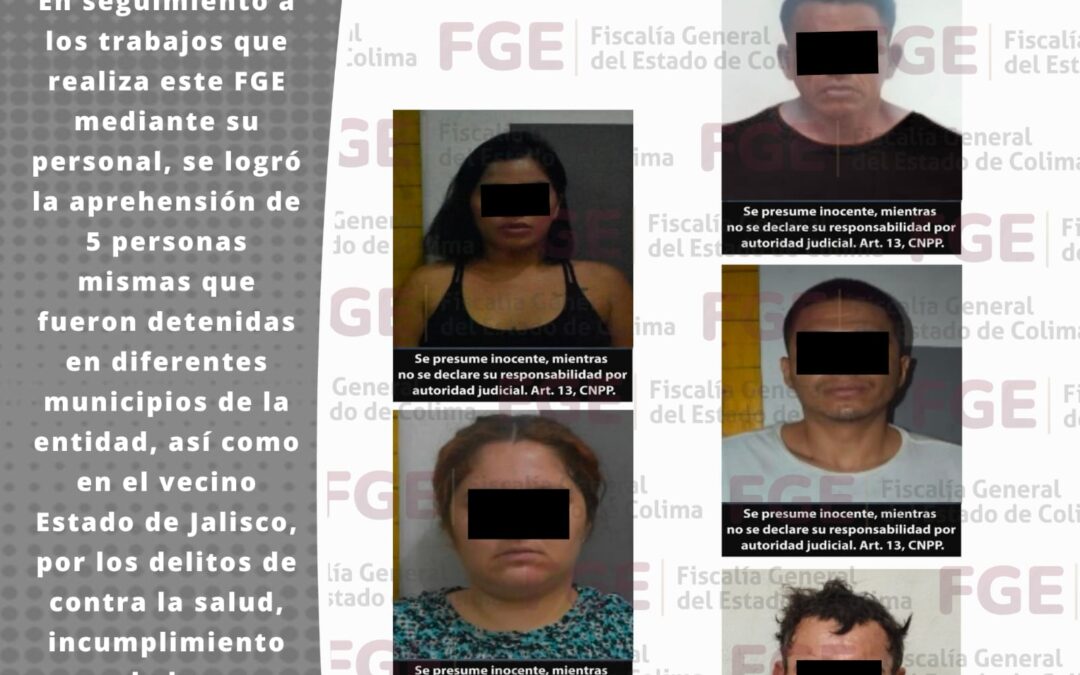 2 MUJERES Y 3 HOMBRES SON DETENIDOS MEDIANTE ORDEN DE APREHENSIÓN