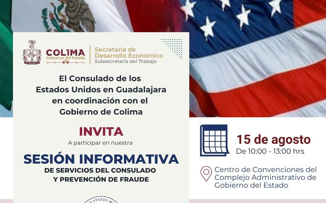 SUBSECRETARÍA DEL TRABAJO DE COLIMA INVITA A CHARLA CON EL CONSULADO DE ESTADOS UNIDOS