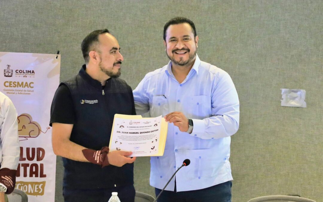 COMISIÓN NACIONAL DE SALUD MENTAL Y ADICCIONES RECONOCE LIDERAZGO NACIONAL DE COLIMA, EN ESTA MATERIA