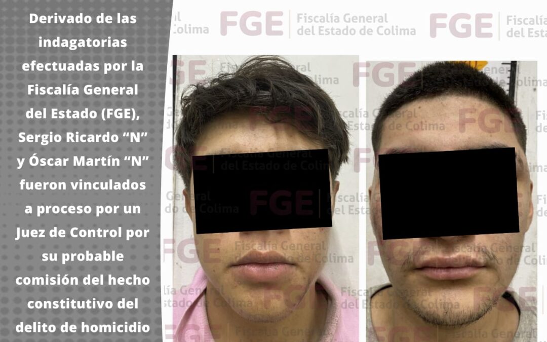 LES INICIAN PROCESO A DOS SUJETOS POR EL HOMICIDIO DE UNA PERSONA, EN MANZANILLO