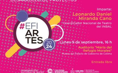 CULTURA COLIMA CAPACITARÁ A IP Y ARTISTAS PARA PARTICIPAR EN EL ‘EFIARTES’