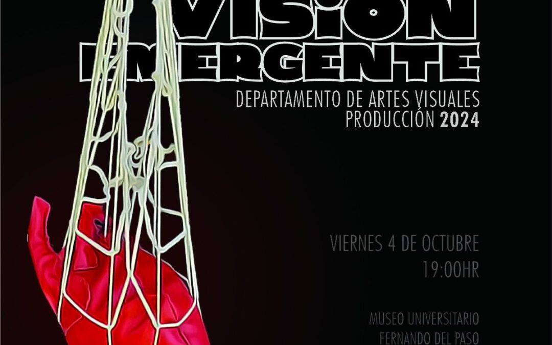 JÓVENES ARTISTAS EXPONEN SU “VISIÓN EMERGENTE”, EN EL FERNANDO DEL PASO
