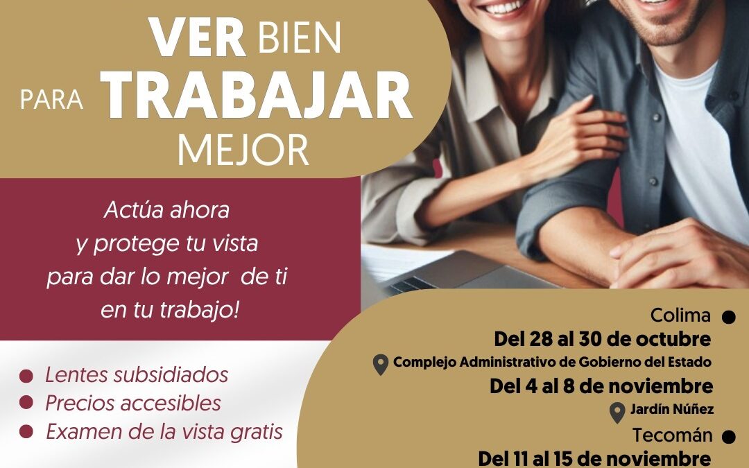 GOBIERNO DE COLIMA PRESENTA PROGRAMA DE LENTES A BAJO COSTO ‘VER BIEN PARA TRABAJAR MEJOR’