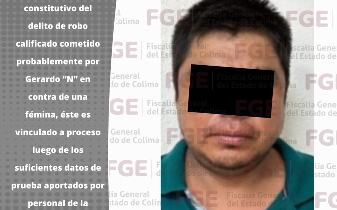 SUJETO VA A PRISIÓN POR SU PROBABLE PARTICIPACIÓN EN ROBO CALIFICADO