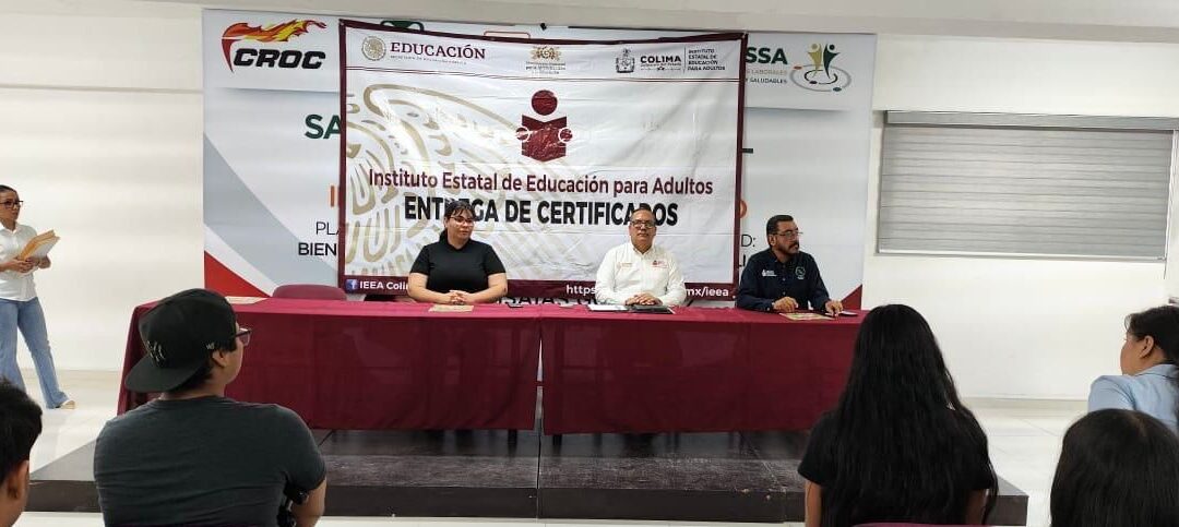IEEA COLIMA ENTREGA CERTIFICADOS A 76 PERSONAS QUE TERMINARON SU EDUCACIÓN BÁSICA, EN MANZANILLO