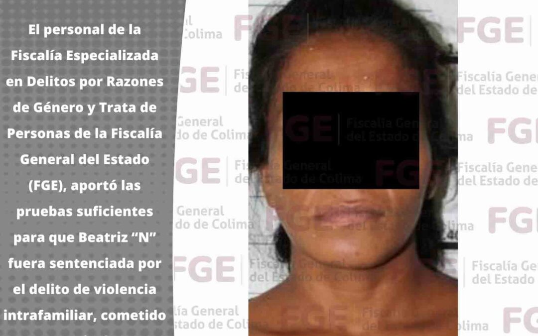 SENTENCIAN A MUJER POR VIOLENCIA INTRAFAMILIAR