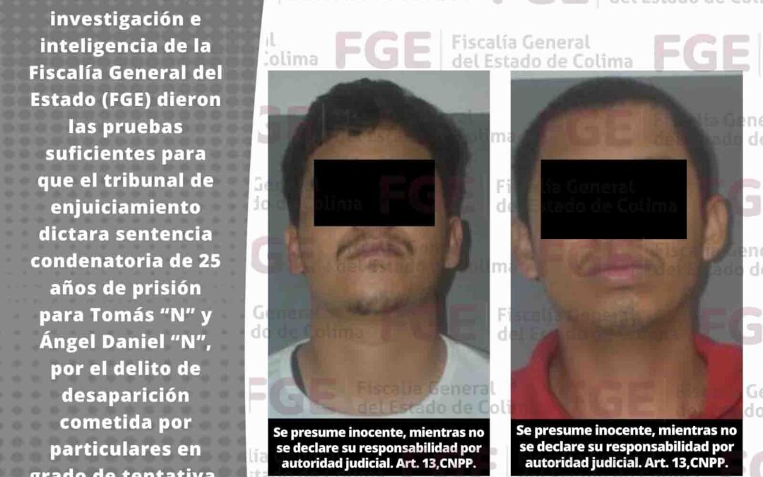 DAN 25 AÑOS DE PRISIÓN A DOS SUJETOS POR PRIVAR DE SU LIBERTAD A UNA PERSONA