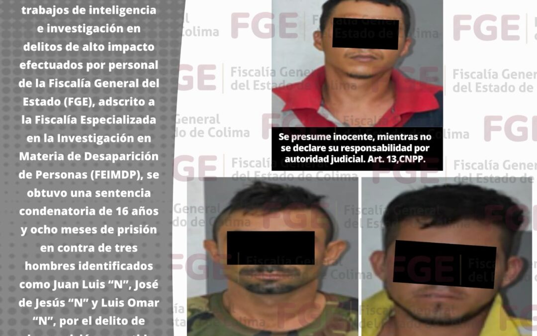 SENTENCIAN 16 AÑOS A TRES SUJETOS POR INTENTAR DESAPARECER A UNA PERSONA