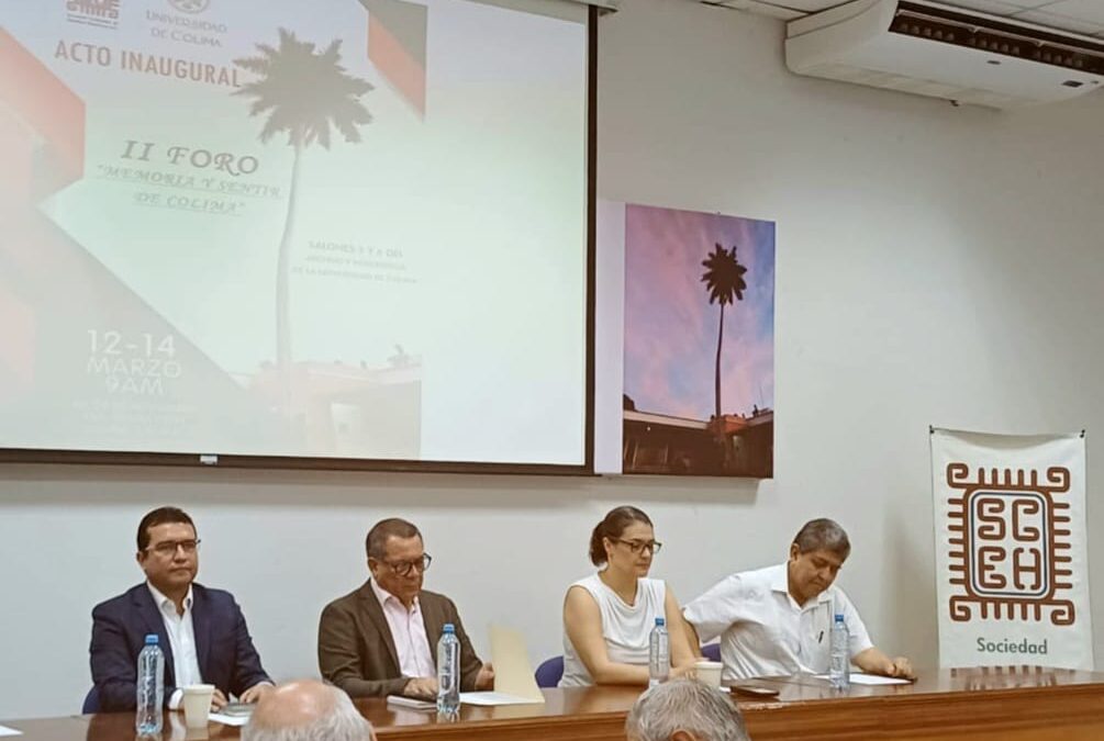 SE REALIZÓ EL SEGUNDO FORO: MEMORIA Y SENTIR DE COLIMA