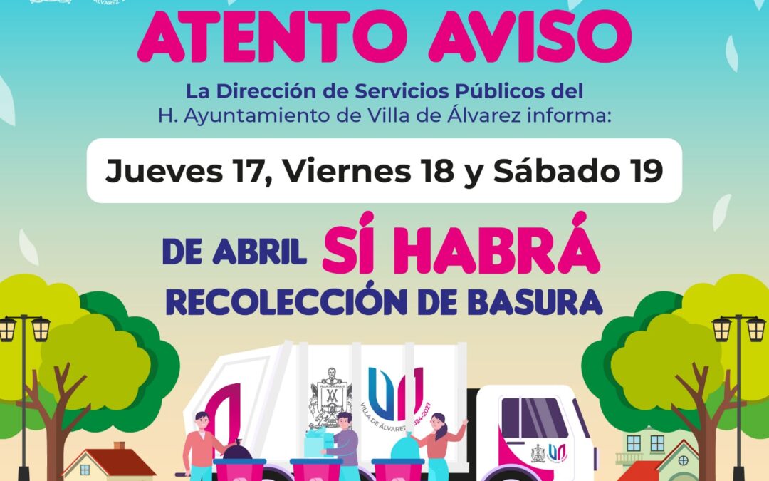 EN VDEA, SÍ HABRÁ RECOLECCIÓN DE BASURA EN SEMANA SANTA