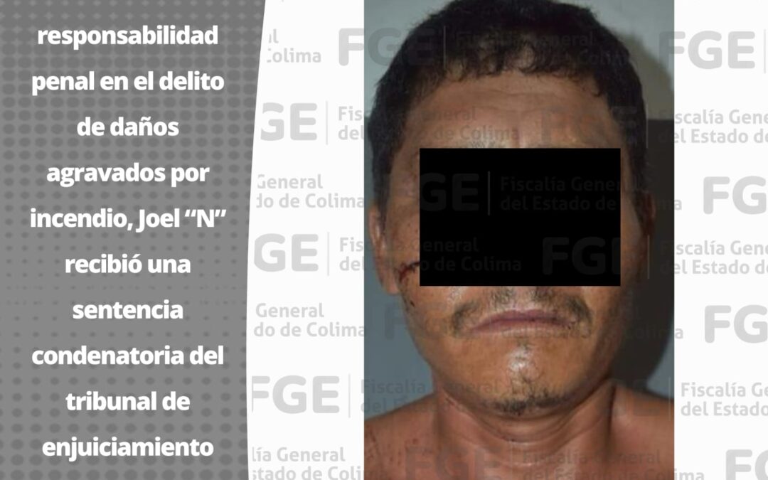 SENTENCIAN A SUJETO POR CAUSAR DAÑOS CON INCENDIO A VIVIENDA