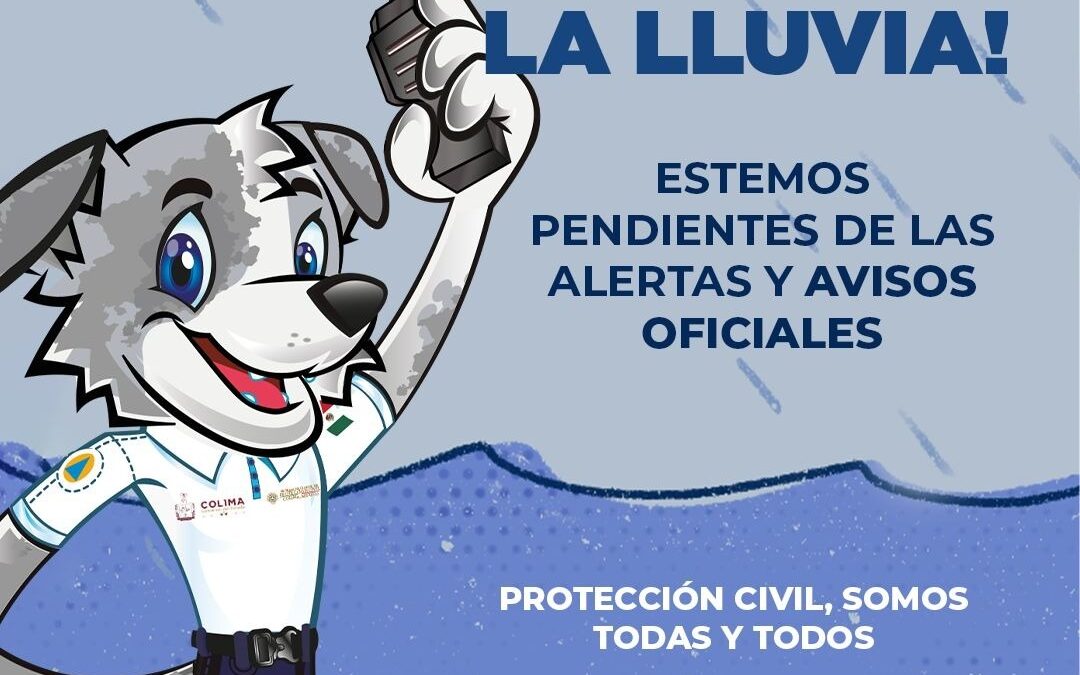 UEPC COLIMA EXHORTA A PREPARARSE PARA TEMPORADA DE LLUVIAS QUE INICIA HOY; PRONOSTICAN DE 4 A 6 HURACANES FUERTES