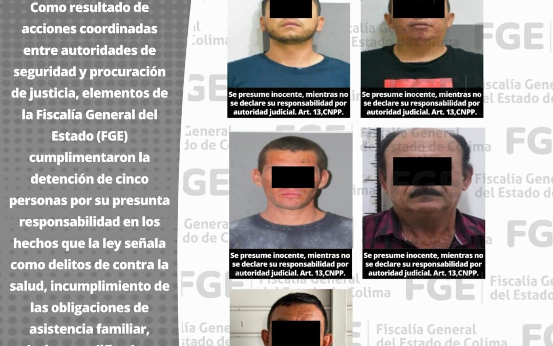 CINCO DETENIDOS MEDIANTE ÓRDENES DE APREHENSIÓN POR DIVERSOS DELITOS