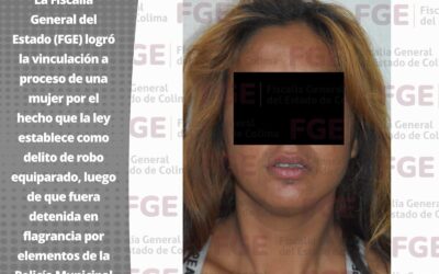 VINCULAN A PROCESO A MUJER POR ROBO EQUIPARADO EN TECOMÁN