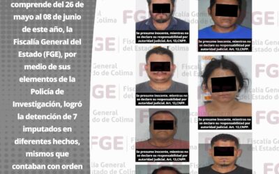 LOGRAN LA DETENCIÓN DE 7 EN EJECUCIÓN DE ÓRDENES DE APREHENSIÓN