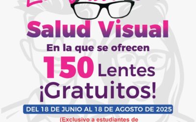 ANUNCIA TEY PROGRAMA DE LENTES GRATIS A ESTUDIANTES DE PRIMARIA Y SECUNDARIA
