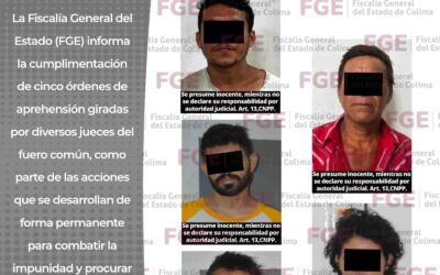 CUMPLIMENTA FISCALÍA CINCO ÓRDENES DE APREHENSIÓN; UNA DE ELLAS EN COLABORACIÓN CON AUTORIDADES DE JALISCO