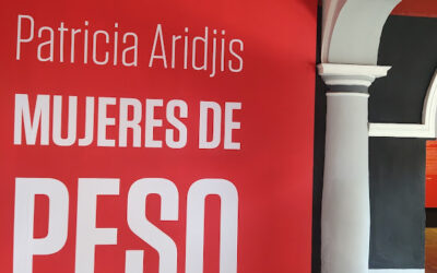 INVITAN A SEGUIR VISITANDO LA EXPOSICIÓN “MUJERES DE PESO”, DE PATRICIA ARIDJIS