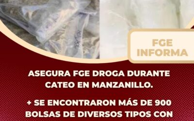 ASEGURA FGE DROGA DURANTE CATEO EN MANZANILLO