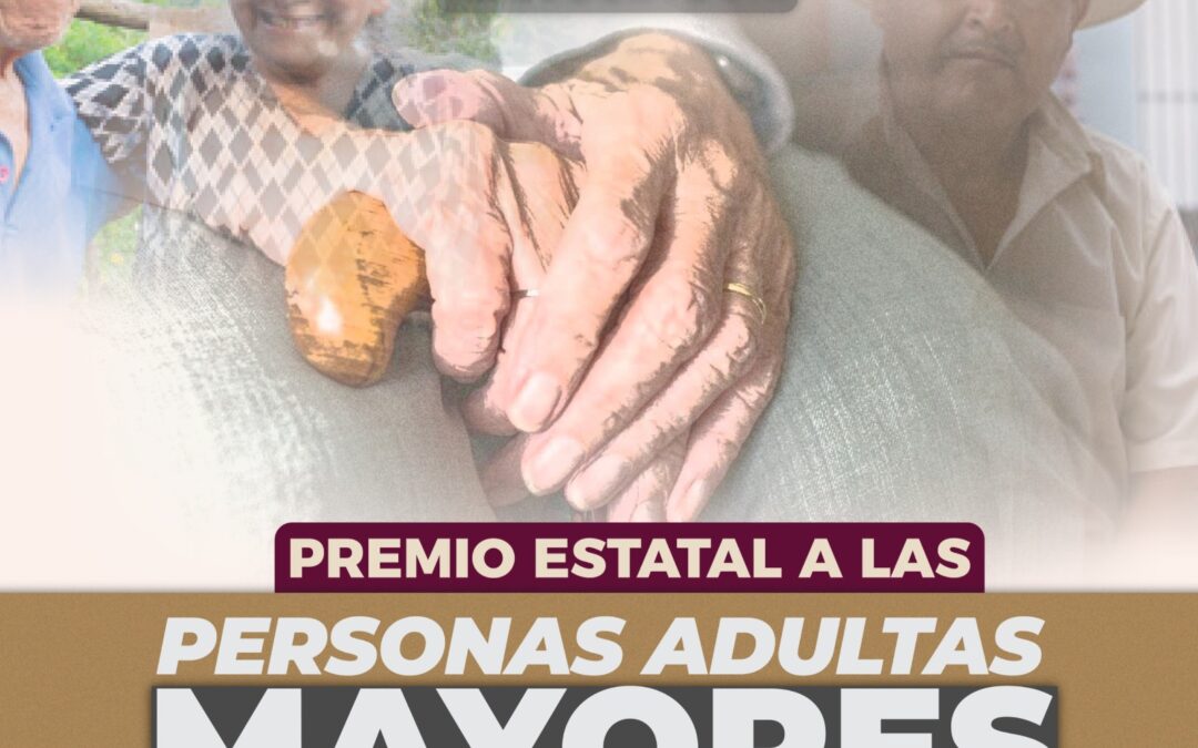 PREMIARÁ CONGRESO A ADULTOS MAYORES DESTACADOS EN VARIOS RUBROS; CONTINÚA ABIERTA LA CONVOCATORIA