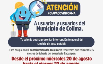 ANUNCIAN CIAPACOV Y SICT INTERRUPCIÓN TEMPORAL DE ABASTO DE AGUA EN COLONIAS DEL MUNICIPIO DE COLIMA