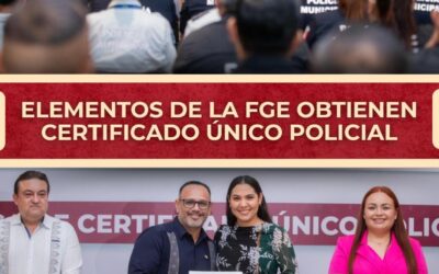 ELEMENTOS DE LA FGE OBTIENEN CERTIFICADO ÚNICO POLICIAL