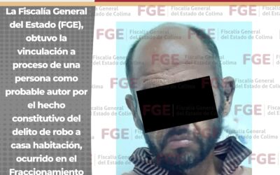 EN MANZANILLO VINCULADO A PROCESO POR ROBO A CASA HABITACIÓN