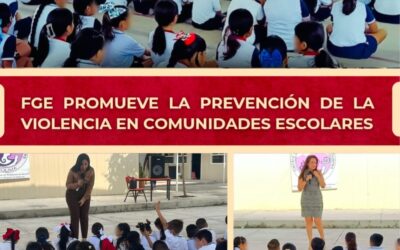FGE PROMUEVE LA PREVENCIÓN DE LA VIOLENCIA EN COMUNIDADES ESCOLARES
