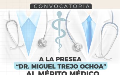 INVITAN A MÉDICOS A PARTICIPAR EN LA PRESEA “MIGUEL TREJO OCHOA” 2025