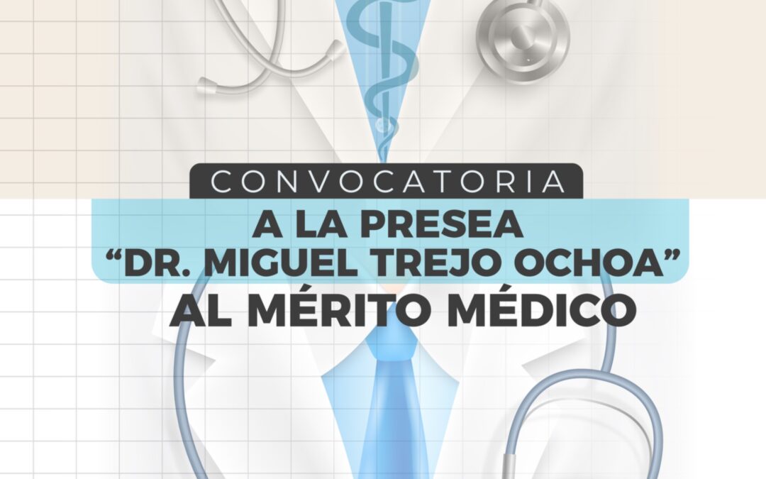 LUNES 13 DE OCTUBRE, ÚLTIMO DÍA PARA INSCRIBIRSE A CONVOCATORIA PARA PRESEA AL MÉRITO MÉDICO