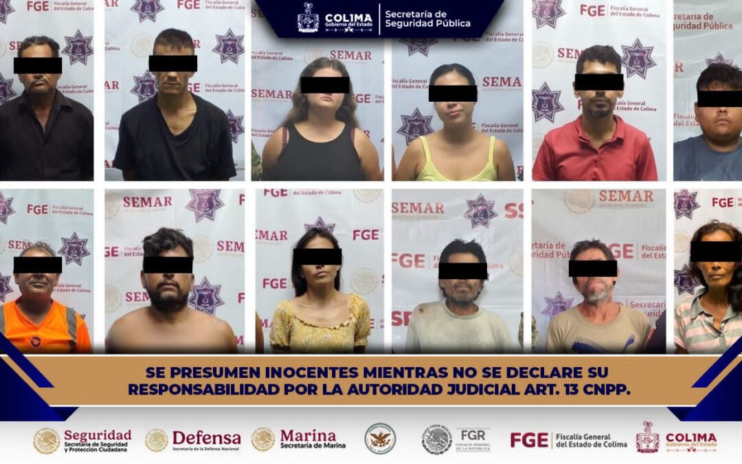 SSP COLIMA DETIENE A 12 PERSONAS POR DELITOS CONTRA LA SALUD